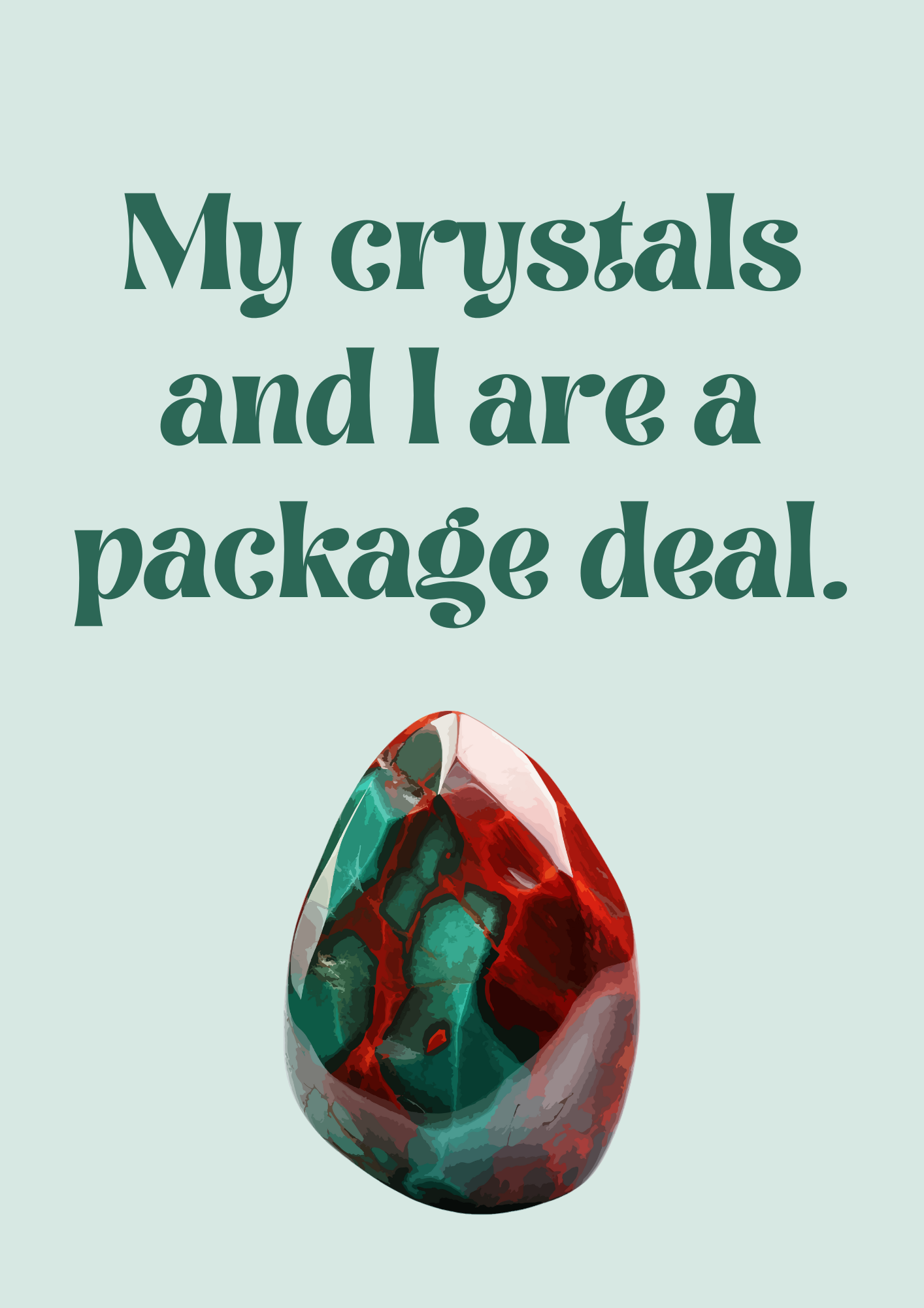 Perfect for Christmas Gifts! A4 Crystal-Inspired Quote Poster – My crystals and I are a package deal